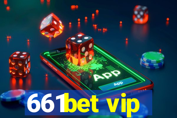 661bet vip